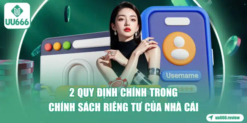 2-quy-dinh-chinh-trong-chinh-sach-rieng-tu-cua-nha-cai