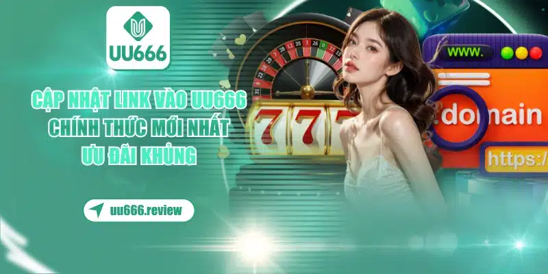 Link Vào UU666 - Thông Báo Mới Nhất 1 link-vao-uu666