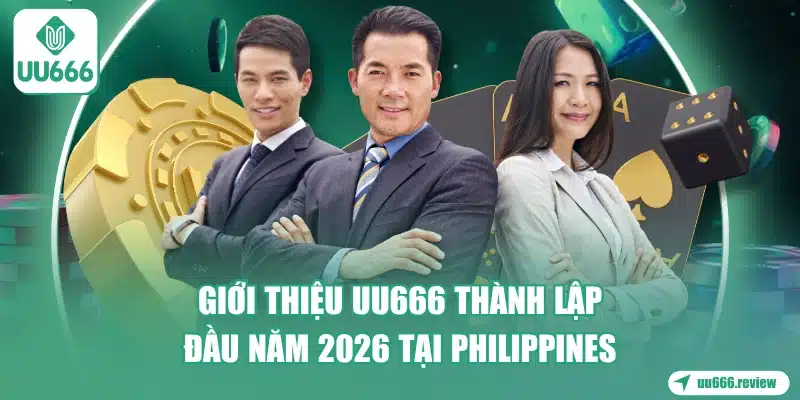 Giới Thiệu UU666 - Nền Tảng Uy Tín #1 Việt Nam 1 gioi-thieu-uu666-thanh-lap-dau-nam-2026-tai-philippines