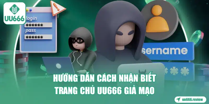 huong-dan-cach-nhan-biet-trang-chu-uu666-gia-mao