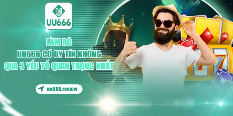 uu666-co-uy-tin-khong
