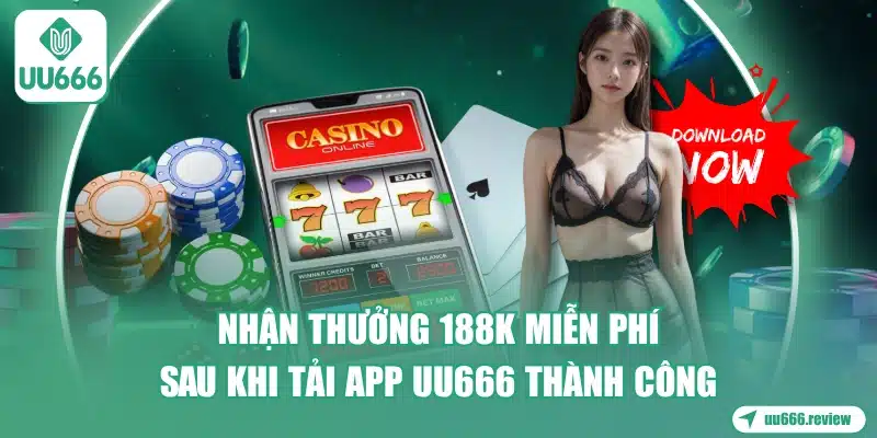 nhan-thuong-188k-mien-phi-sau-khi-tai-app-uu666-thanh-cong