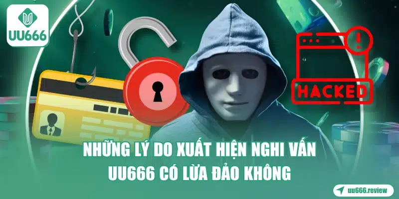 nhung-ly-do-xuat-hien-nghi-van-uu666-co-lua-dao-khong
