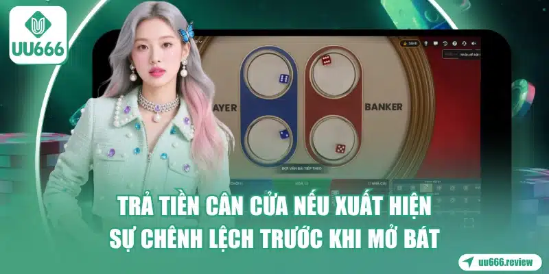 tra-tien-can-cua-neu-xuat-hien-su-chenh-lech-truoc-khi-mo-bat