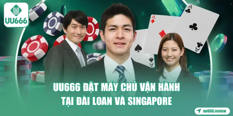 uu666-dat-may-chu-van-hanh-tai-dai-loan-va-singapore