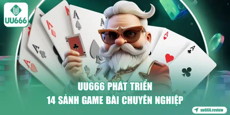 Game Bài UU666 - Đánh Bài Đổi Thưởng Bảo Mật Cao 1 uu666-phat-trien-14-sanh-game-bai-chuyen-nghiep